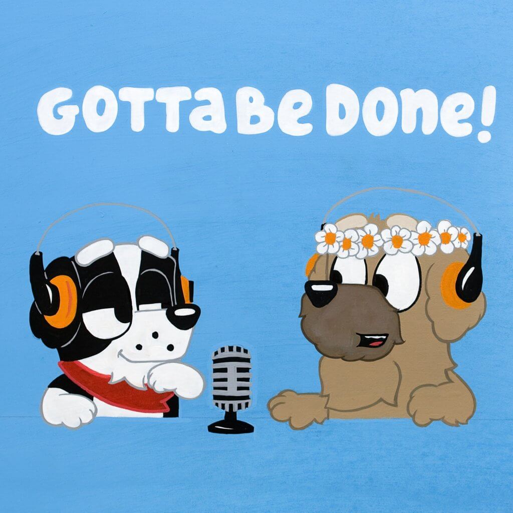 Gotta Be Done! Bluey Podcast